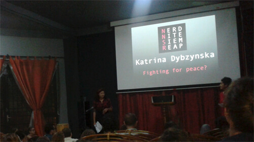 Nerd Nite in Siem Reap - Speaker Katrina Dybzynska – Fighting for peace?