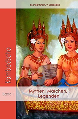 mythen maerchen legenden kambodscha